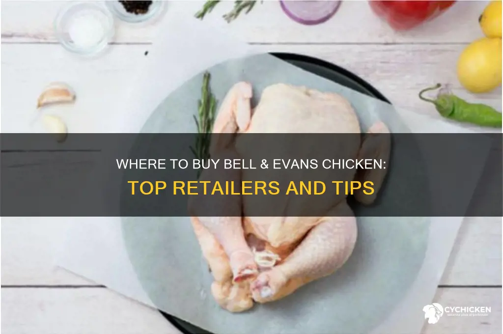 where to buy bell & evans chicken