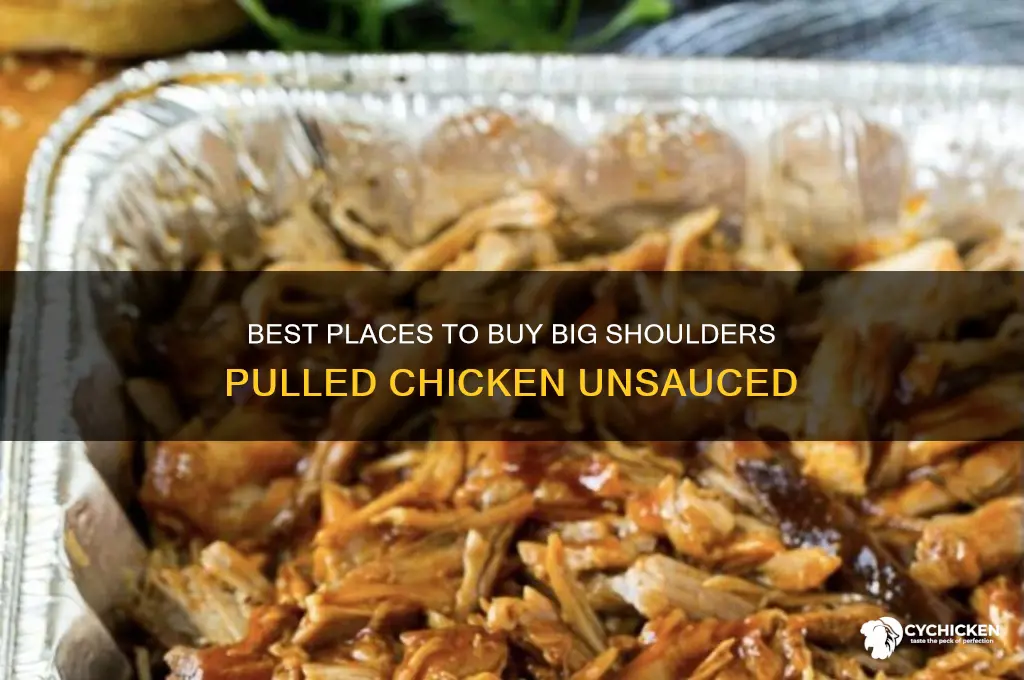 where to buy big shoulders pulled chicken unsauced