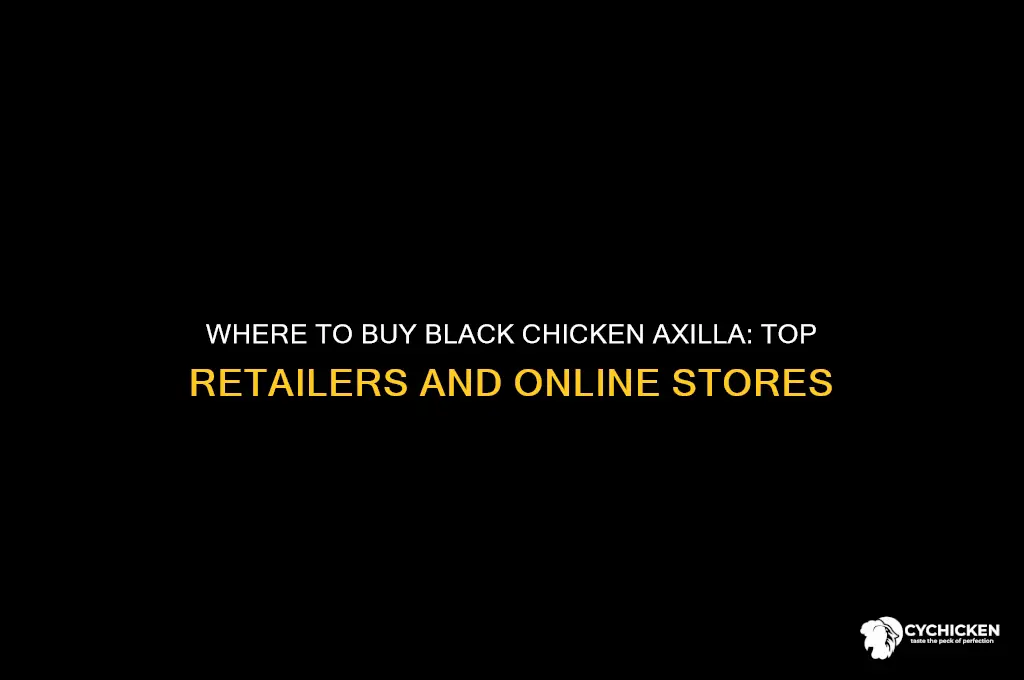 where to buy black chicken axilla
