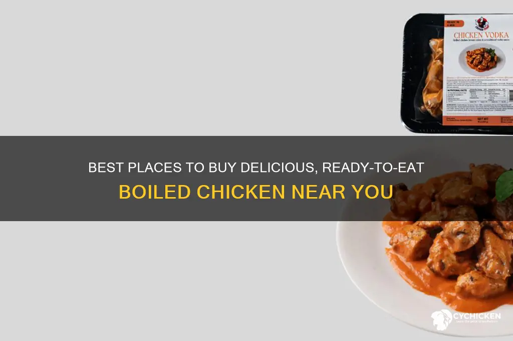 where to buy boiled chicken