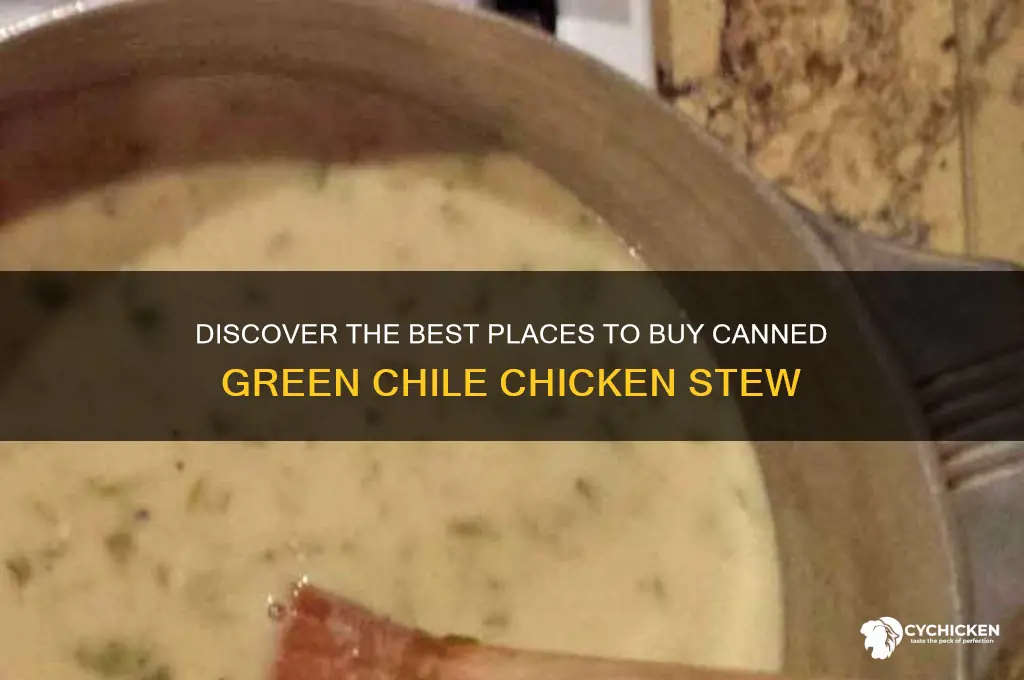 where to buy canned green chile chicken stew