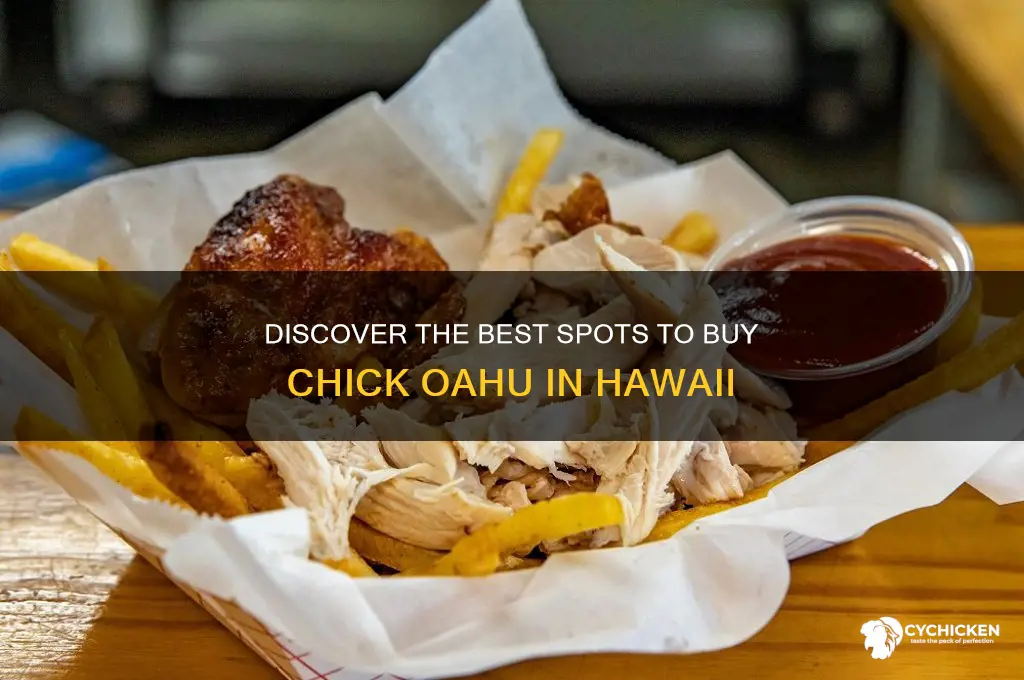 where to buy chick oahu