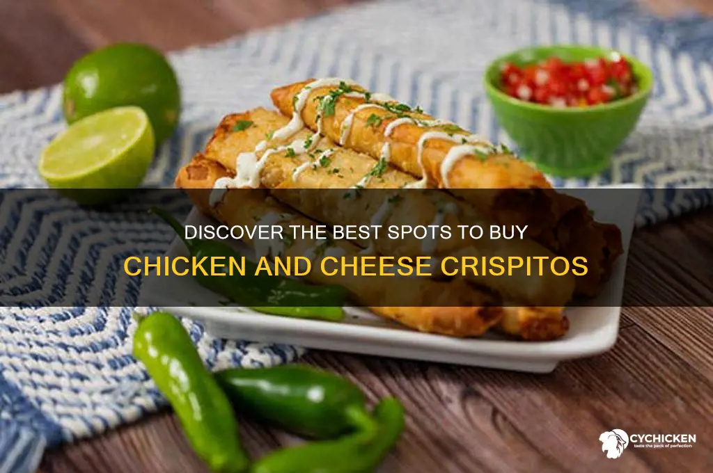 where to buy chicken and cheese crispitos