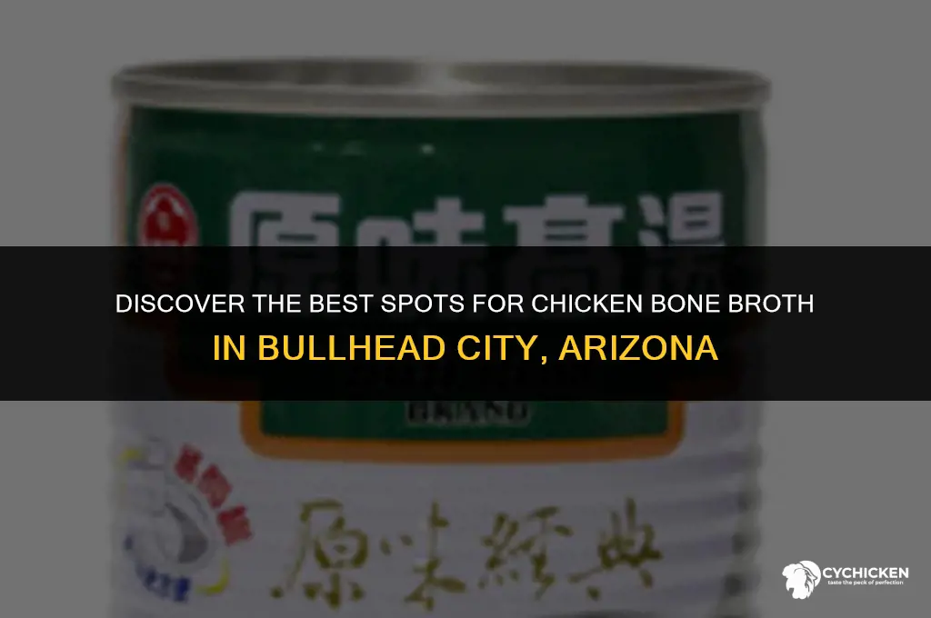 where to buy chicken bone broth in bullhead city arizona