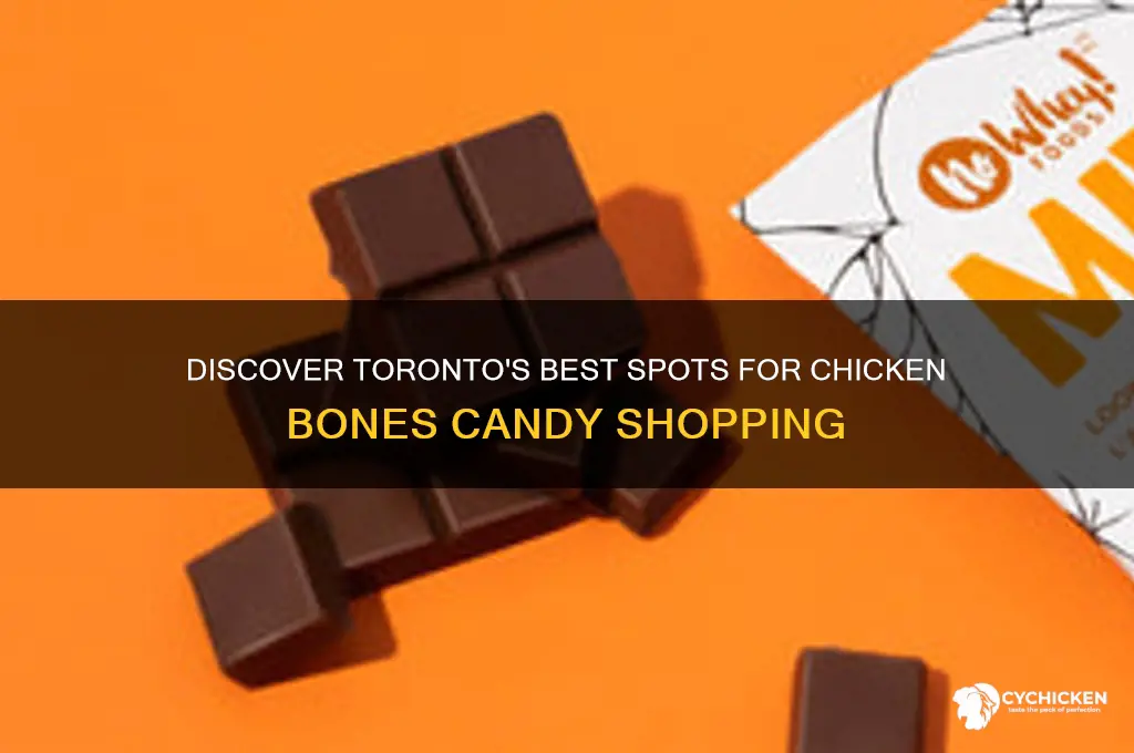 where to buy chicken bones candy in toronto