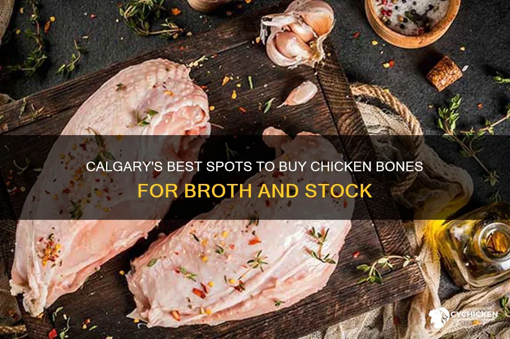 where to buy chicken bones in calgary