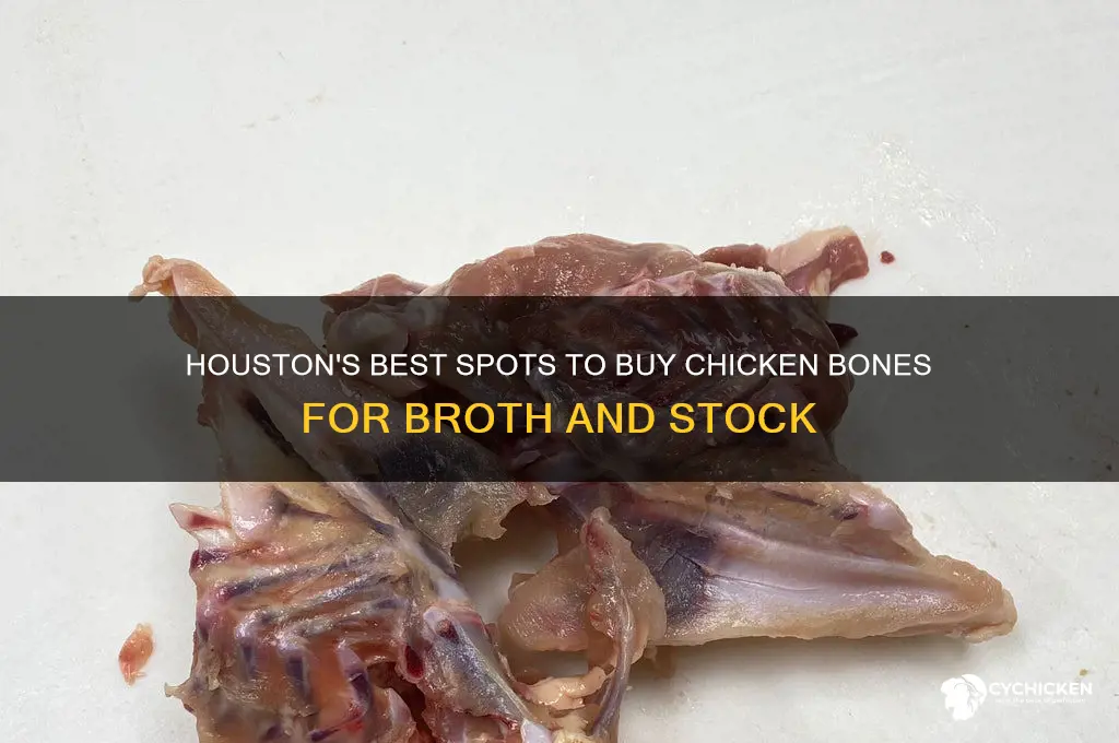 where to buy chicken bones in houston