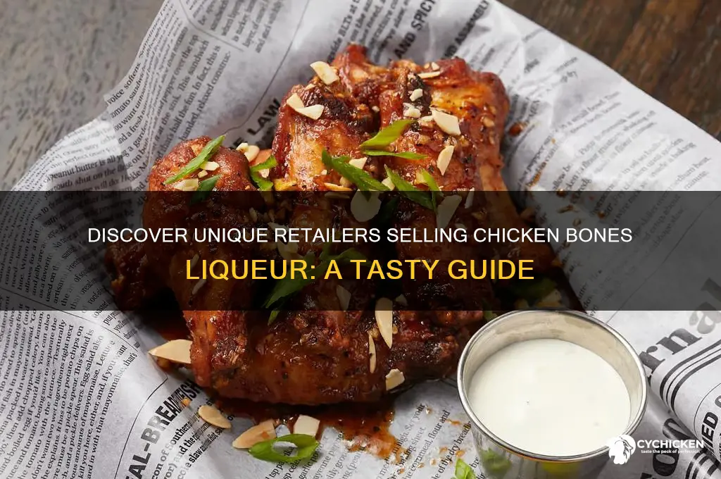where to buy chicken bones liqueur
