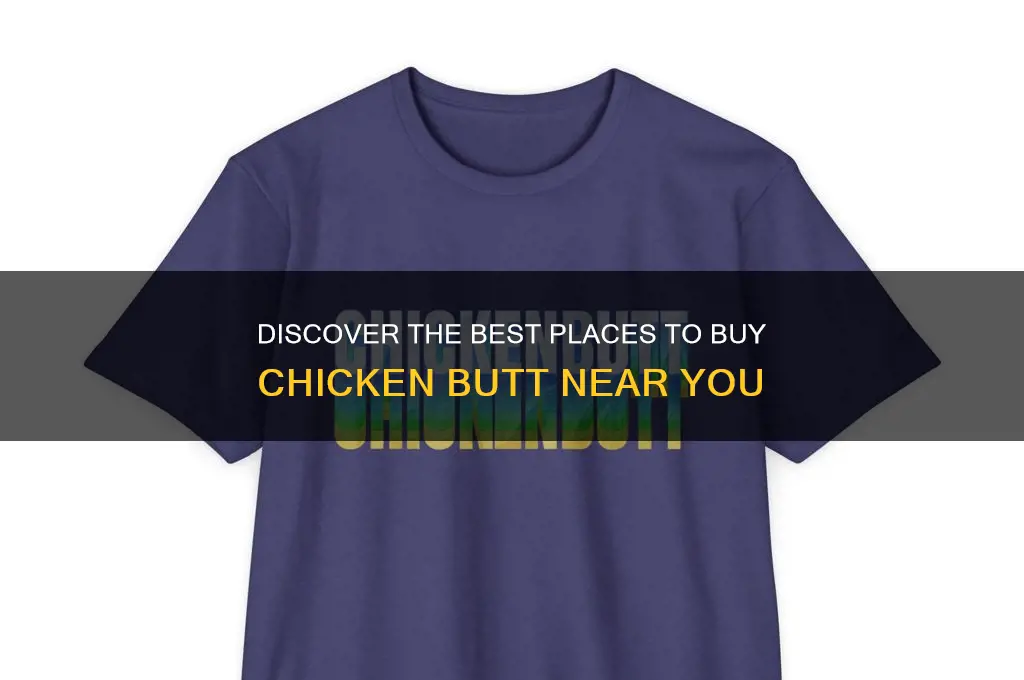 where to buy chicken butt