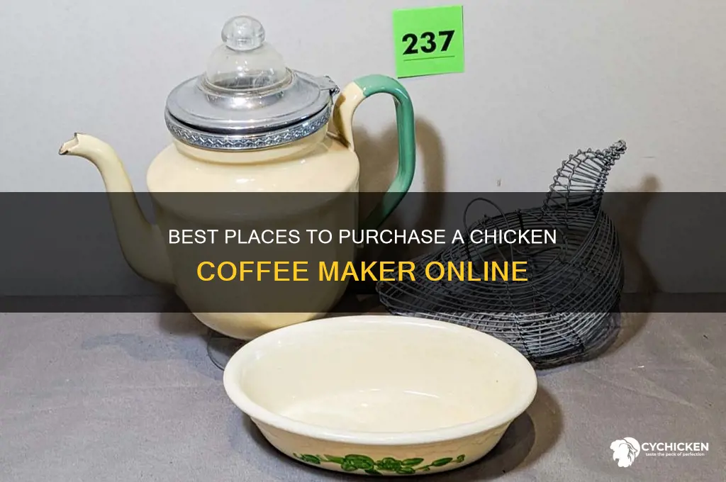 where to buy chicken coffee maker