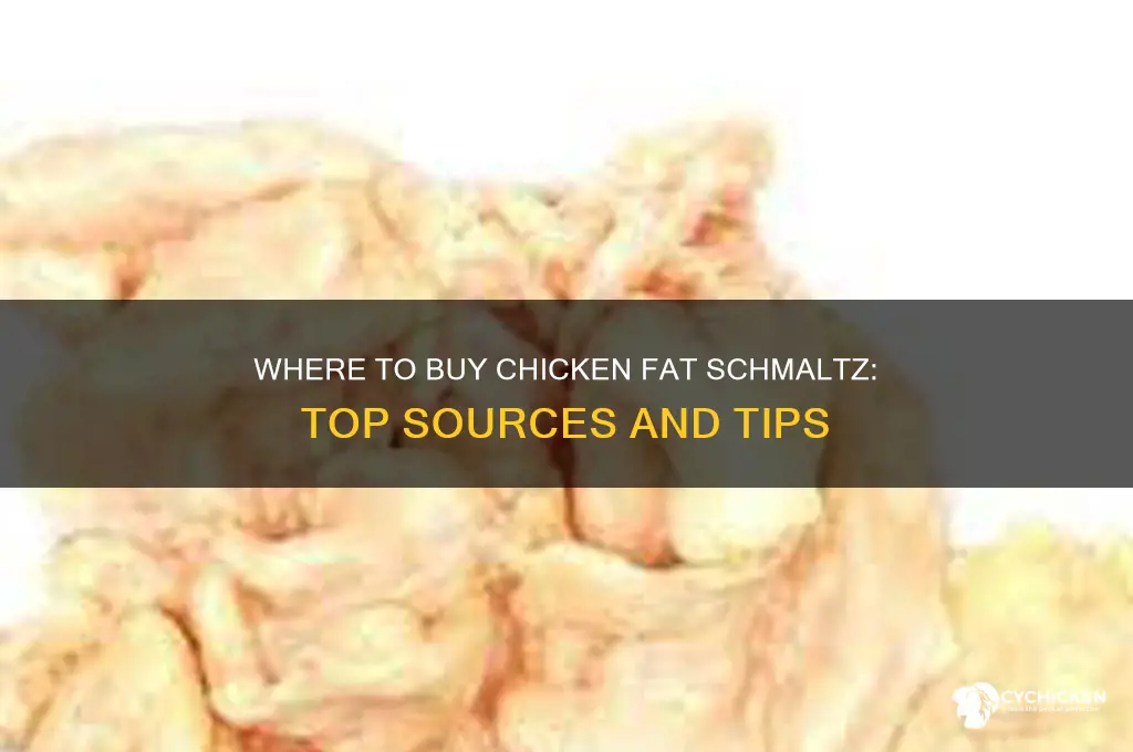 where to buy chicken fat schmoltz
