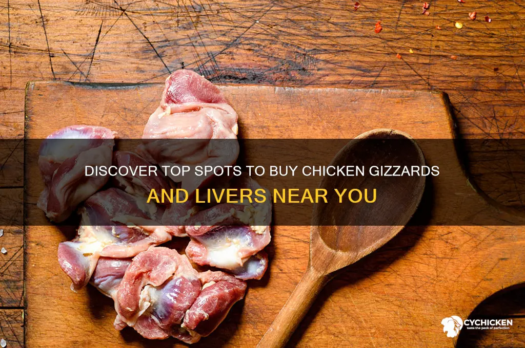 where to buy chicken gizzards and livers