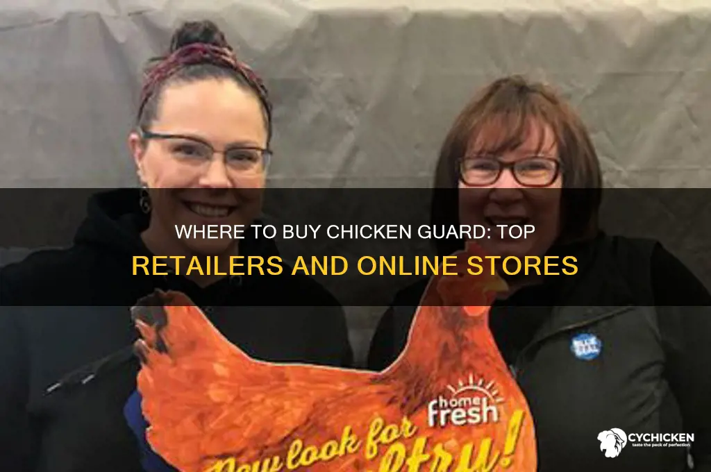 where to buy chicken guard