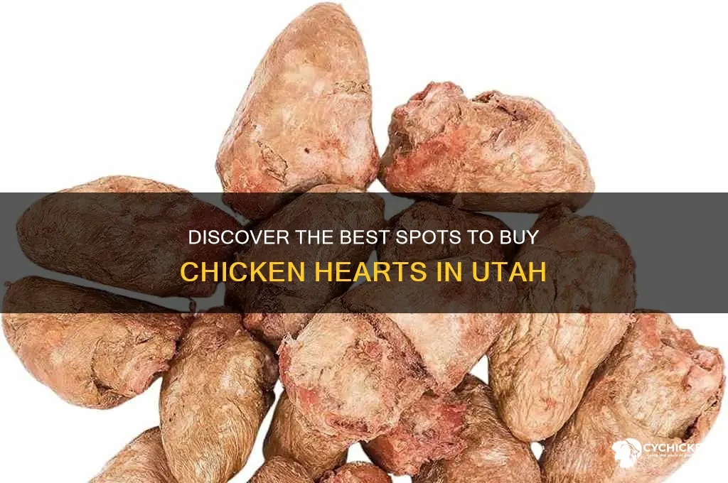 where to buy chicken hearts in utah