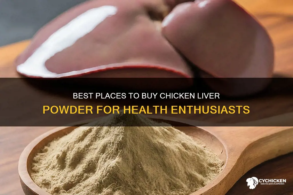 where to buy chicken liver powder
