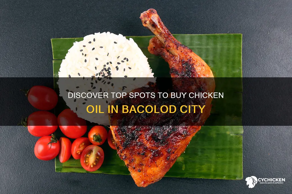 where to buy chicken oil in bacolod city