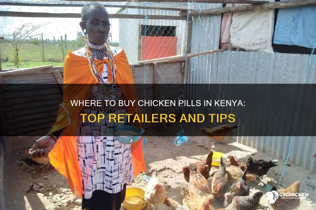 where to buy chicken pills in kenya