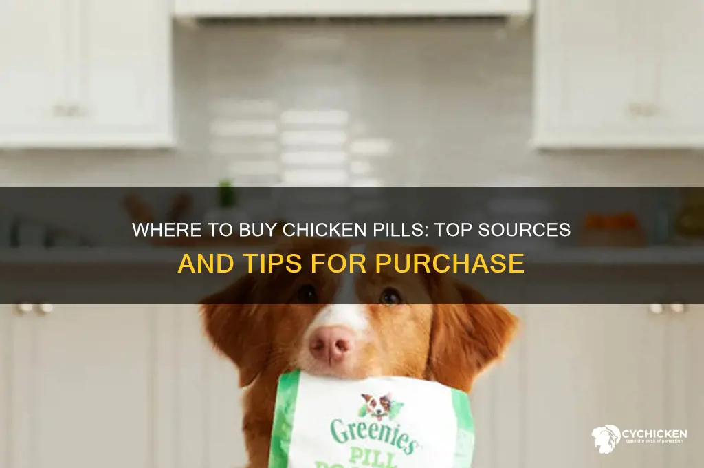 where to buy chicken pills