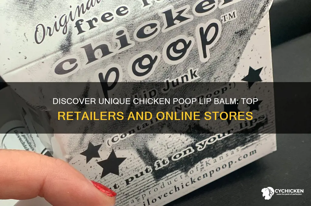 where to buy chicken poop lip balm