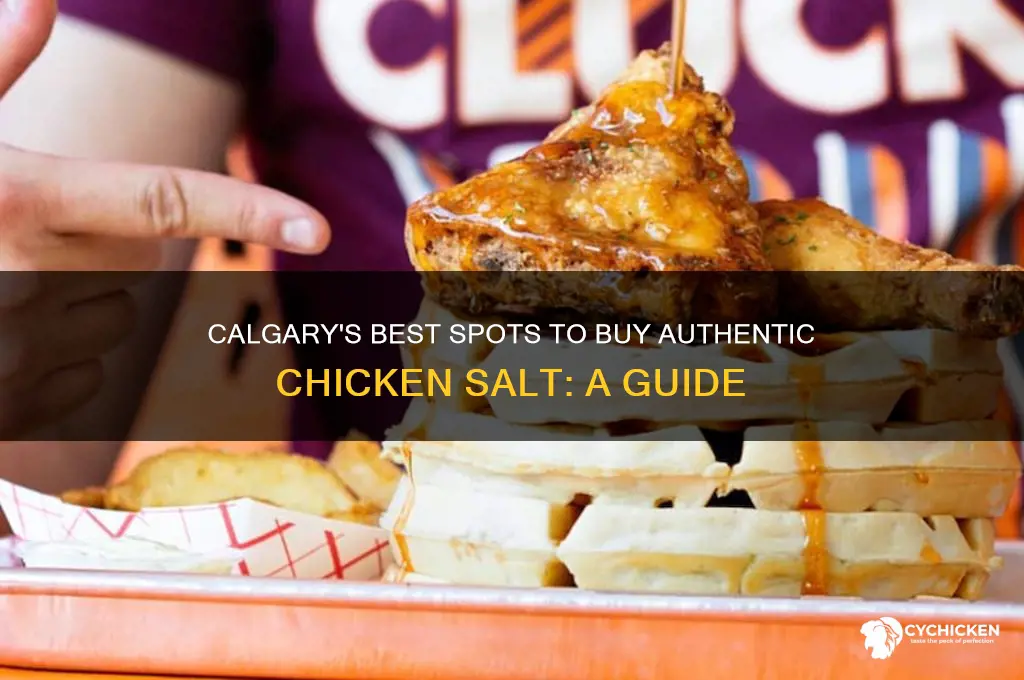 where to buy chicken salt in calgary