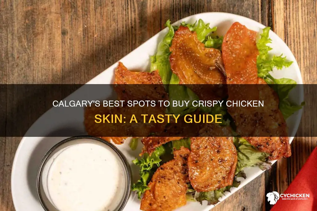 where to buy chicken skin calgary