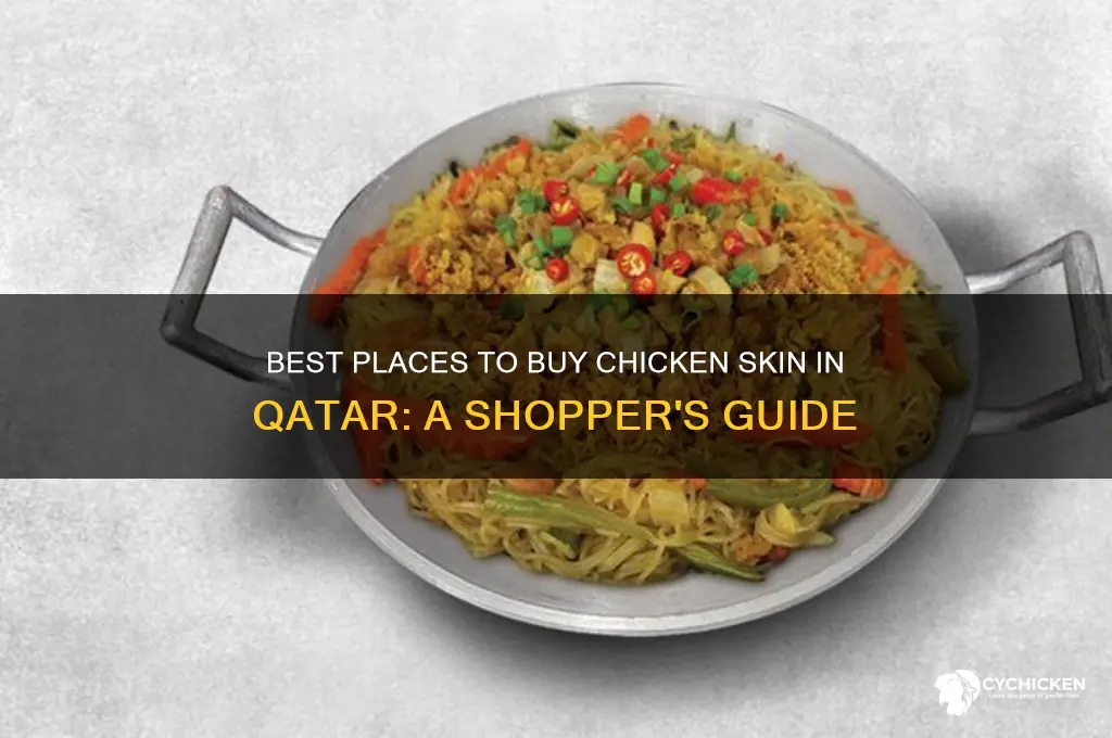 where to buy chicken skin in qatar