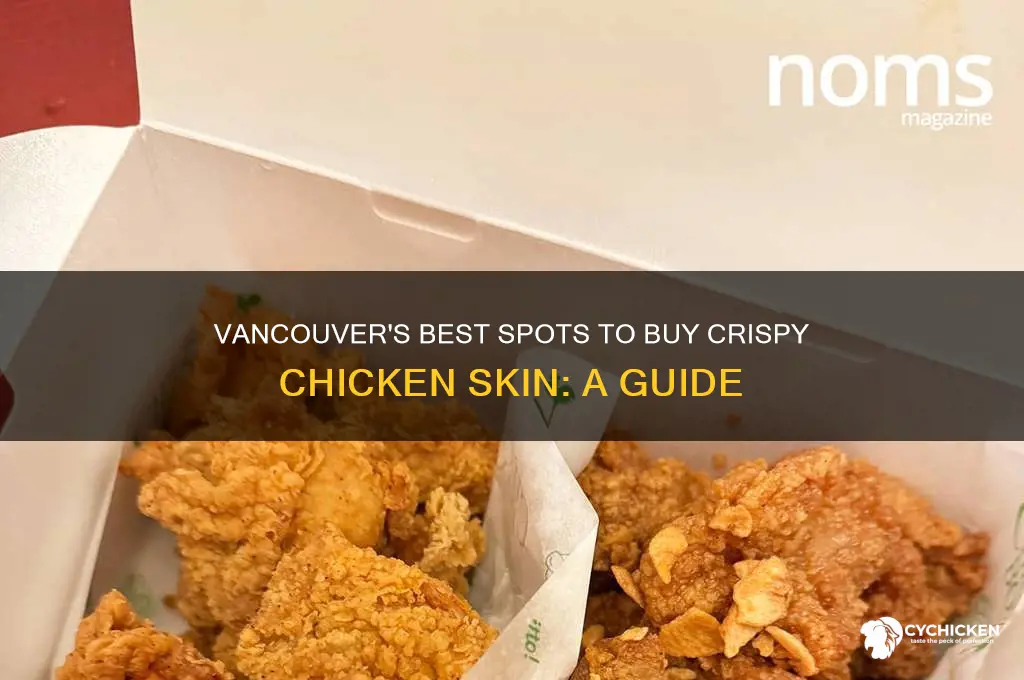 where to buy chicken skin vancouver