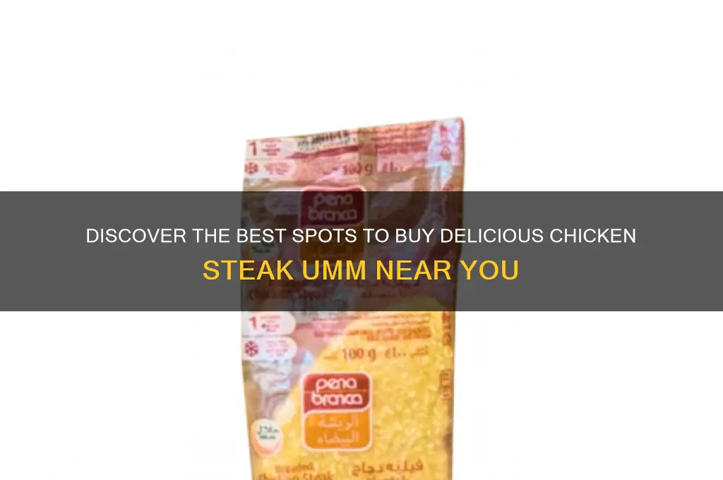 where to buy chicken steak umm