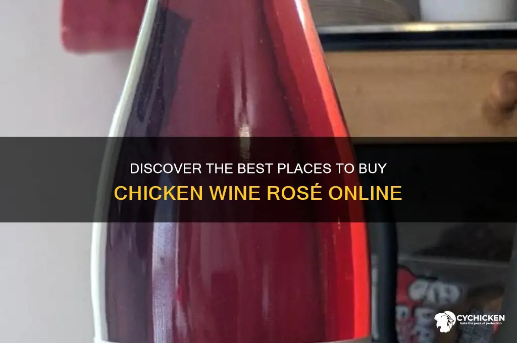 where to buy chicken wine rose