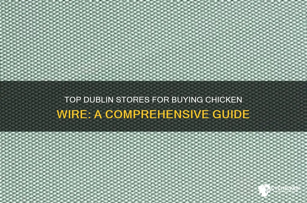 where to buy chicken wire dublin