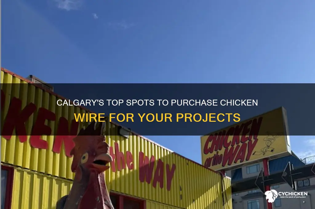 where to buy chicken wire in calgary
