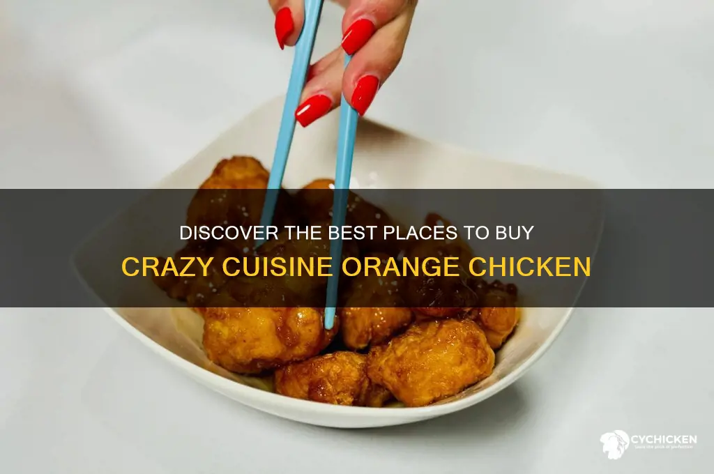 where to buy crazy cuisine orange chicken