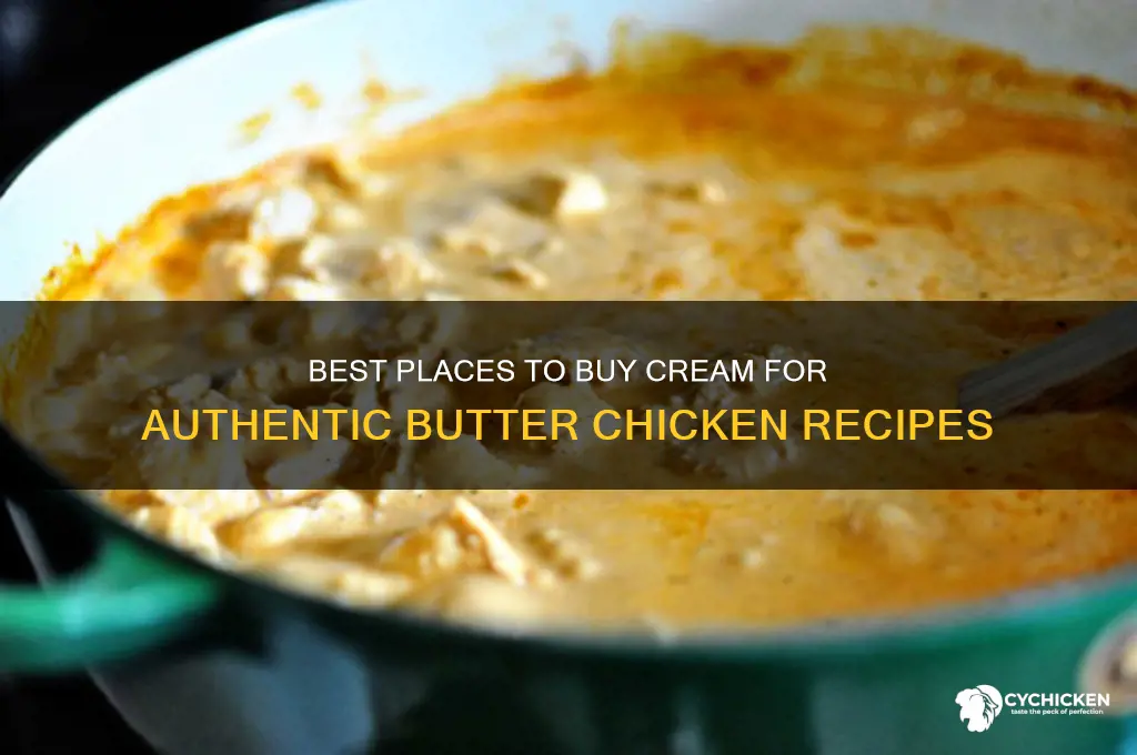 where to buy cream to add in butter chicken