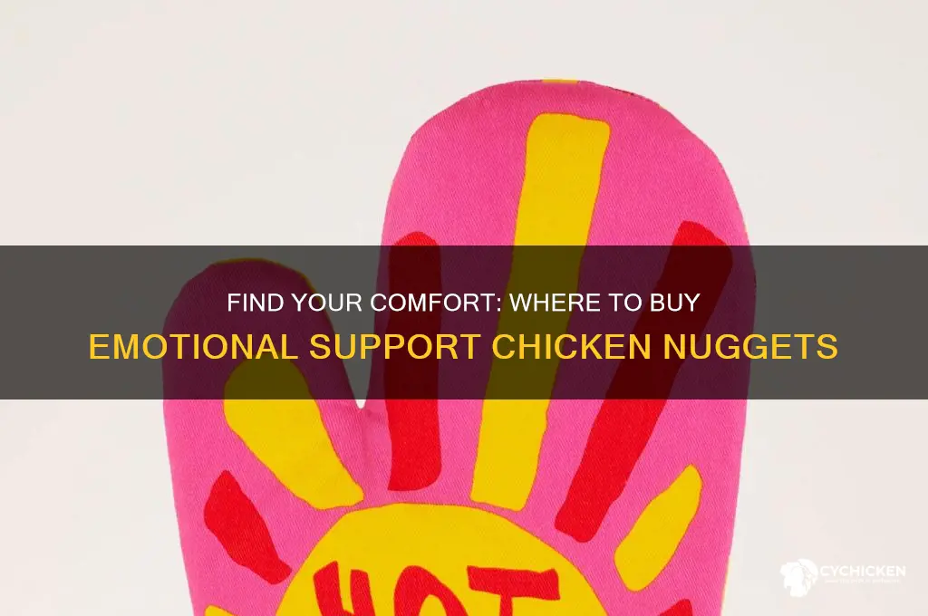 where to buy emotional support chicken nuggets