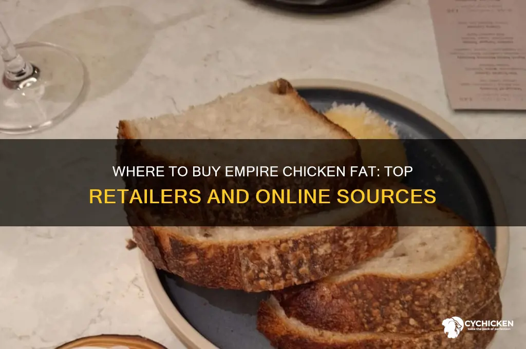 where to buy empire chicken fat