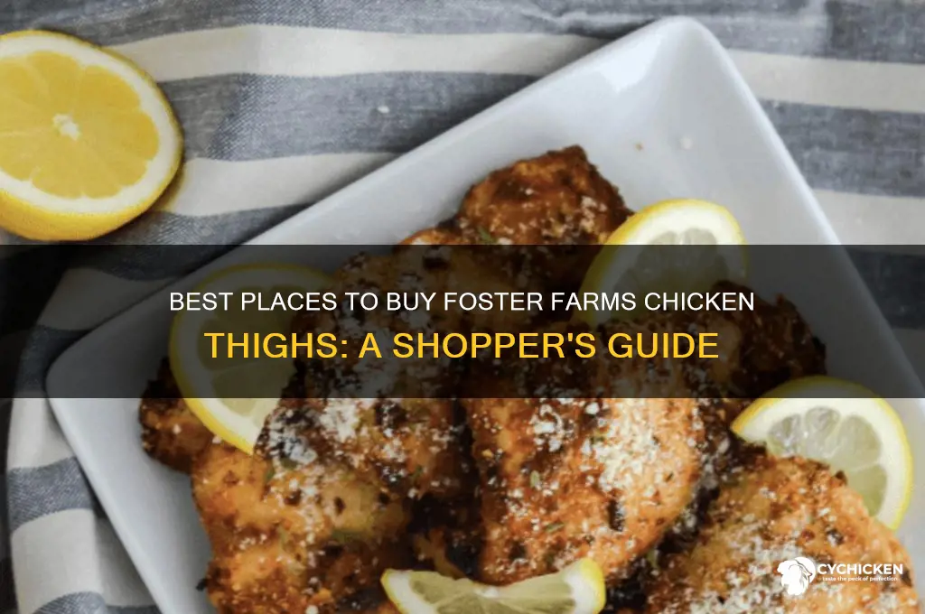where to buy foster farm chicken thighs