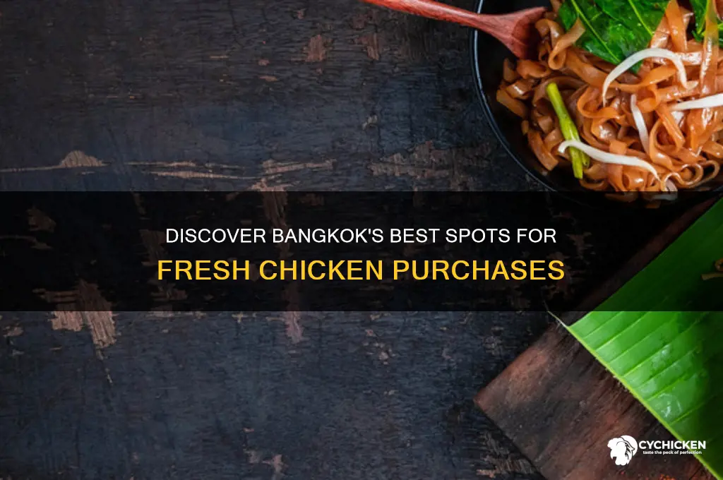 where to buy fresh chicken in bangkok