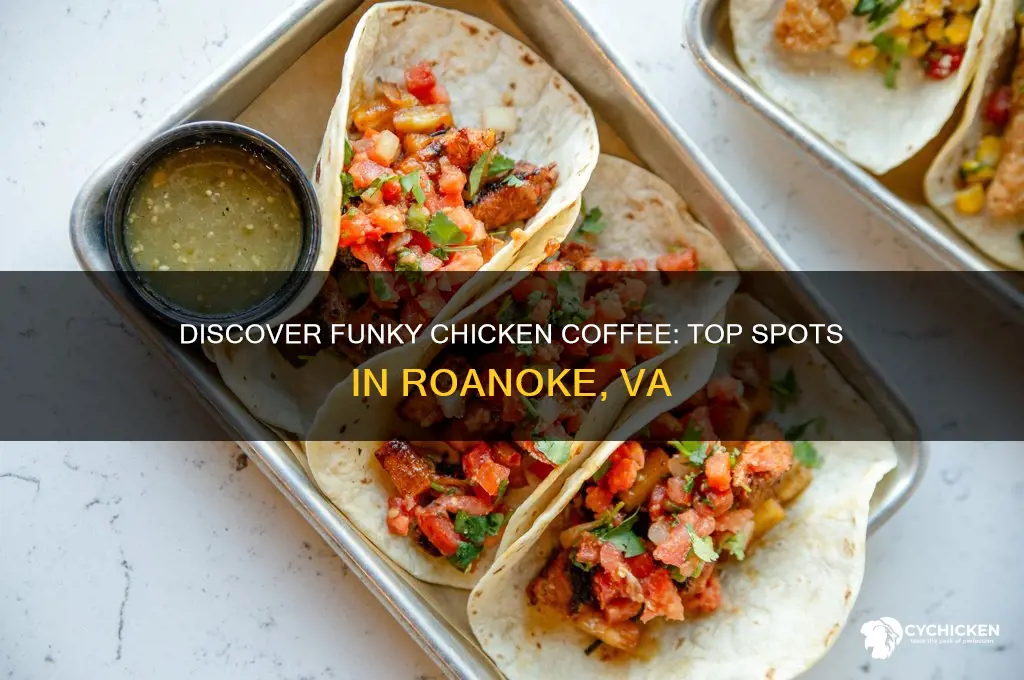 where to buy funky chicken coffee in roanoke va