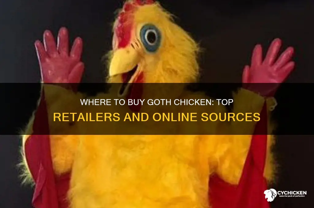 where to buy goth chicken