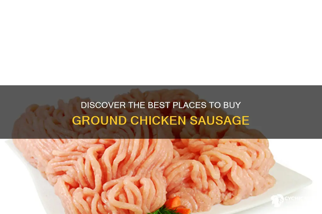 where to buy ground chicken sausage