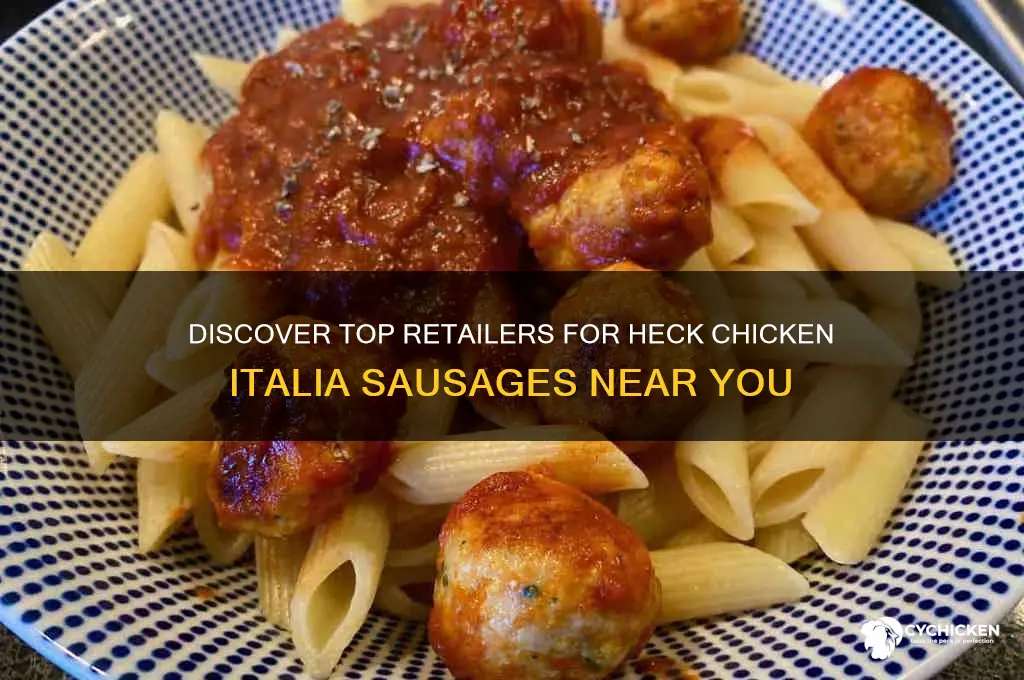where to buy heck chicken italia sausages