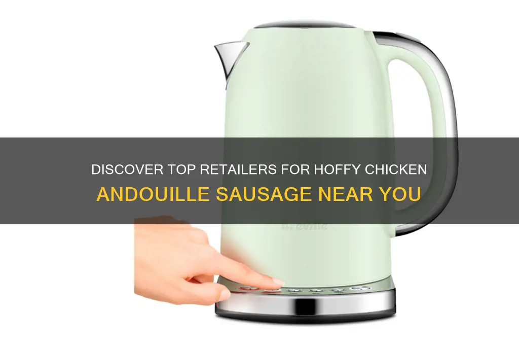 where to buy hoffy chicken andouille sausage