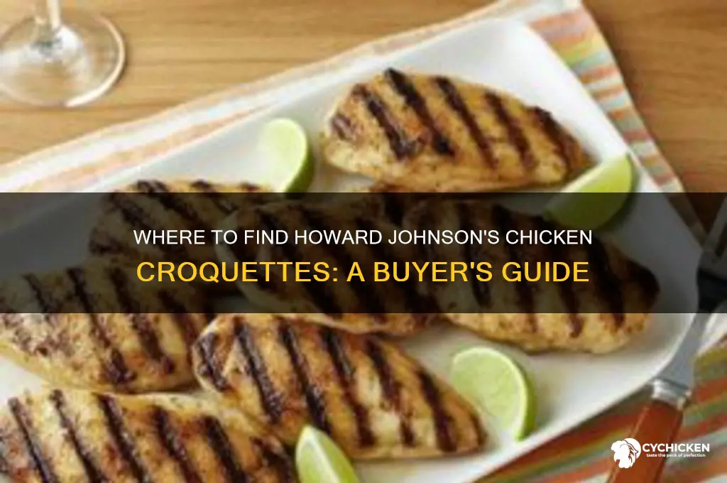 where to buy howard johnson chicken croquettes