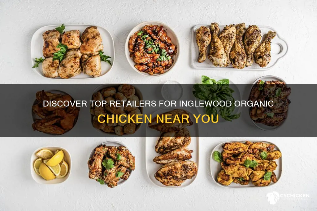 where to buy inglewood organic chicken