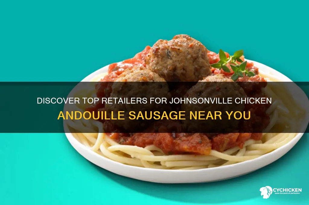 where to buy johnsonville chicken andouille sausage