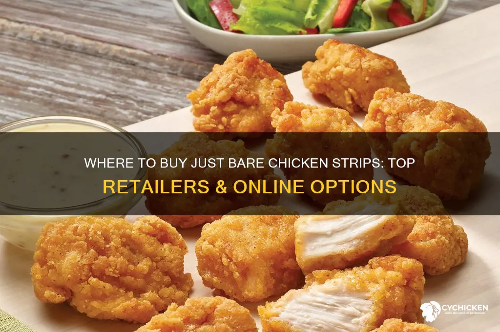 where to buy just bare chicken strips