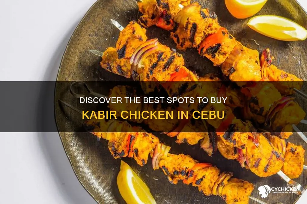 where to buy kabir chicken in cebu