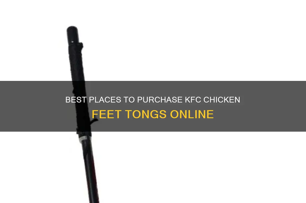 where to buy kfc chicken feet tongs