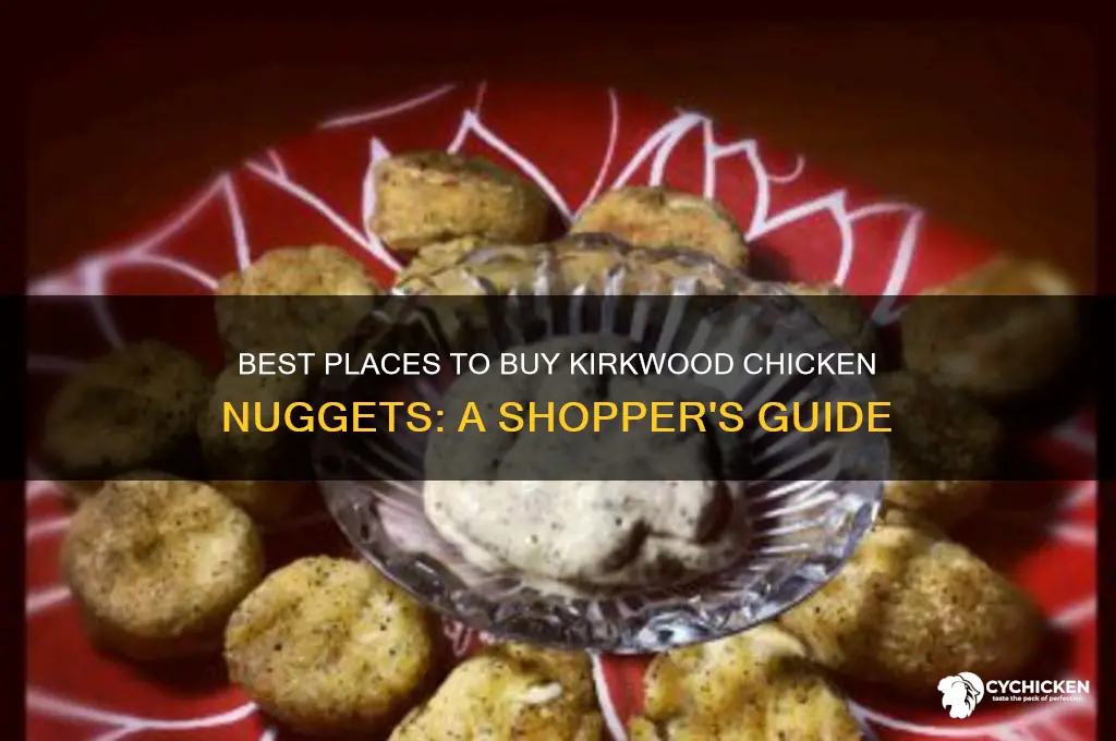 where to buy kirkwood chicken nuggets