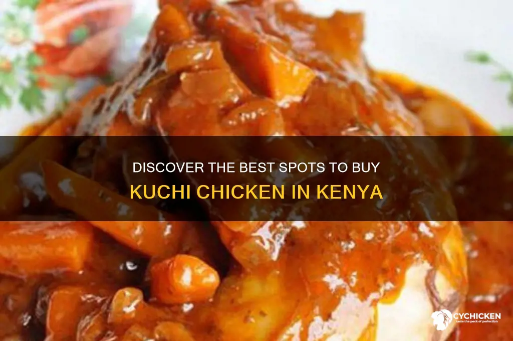 where to buy kuchi chicken in kenya